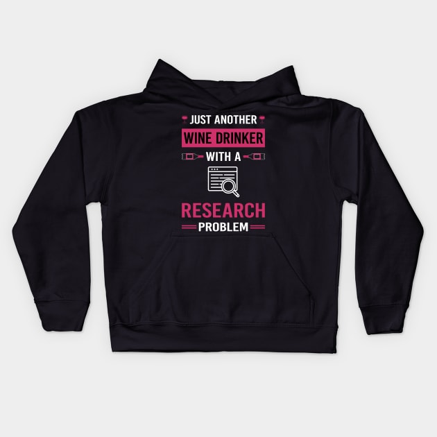 Wine Drinker Research Researcher Kids Hoodie by Good Day